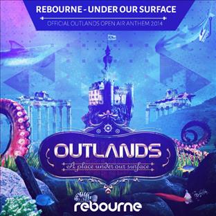 Rebourne - Under Our Surface (Official Outlands Open Air Anthem 2014)