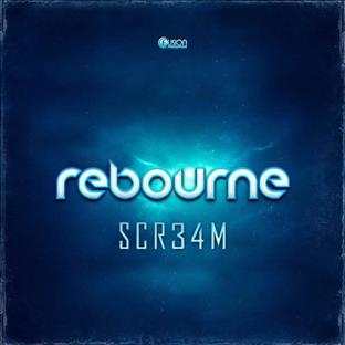 Rebourne - Scr34m