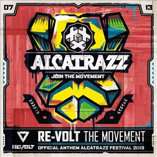 Re-Volt - The Movement (Official Anthem Alcatrazz Festival 2013)