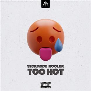 Rooler - TOO HOT (Feat. Sickmode)