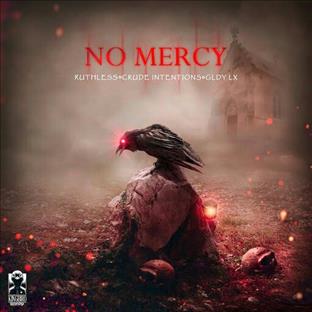 Ruthless - No Mercy (Feat. Crude Intentions & GDLY LX)