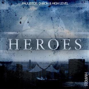 Paulistos - Heroes (Feat. D-Mon & High Level)