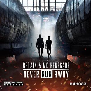 Regain - Never Run Away (Feat. MC Renegade) 