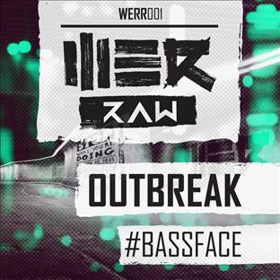 Outbreak - #Bassface