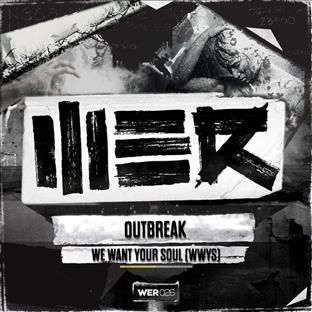 Outbreak - We Want Your Soul (WWYS)