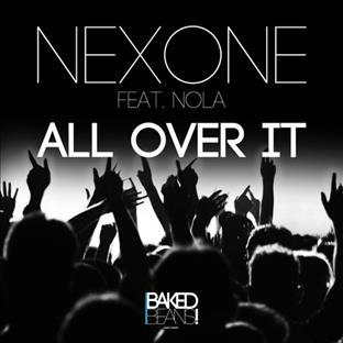 Nexone - All Over It (Feat. Nola)