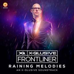 Frontliner - Raining Melodies (An X-Qlusive Soundtrack)