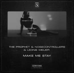 The Prophet - Make Me Stay (feat. Leonie Meijer)