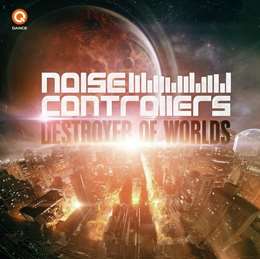 Noisecontrollers - Destroyer Of Worlds